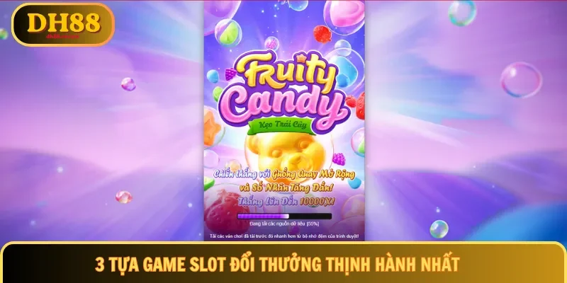 3 tựa game slot đổi thưởng thịnh hành nhất