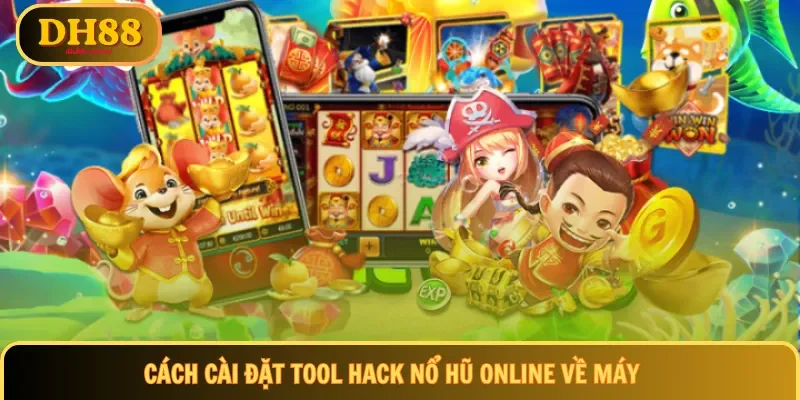 Cách cài đặt tool hack nổ hũ online về máy