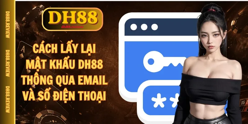 cách lấy lại mật khẩu dh88