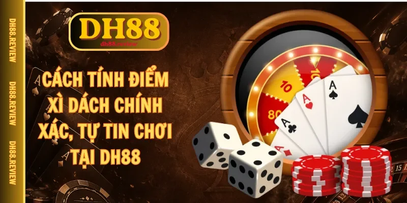 cách tính điểm xì dách