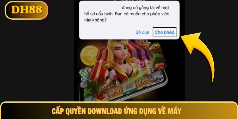 Cấp quyền download ứng dụng về máy