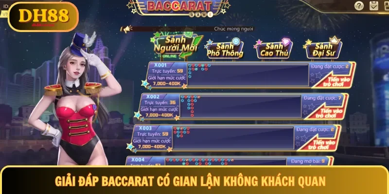 Giải đáp Baccarat có gian lận không khách quan