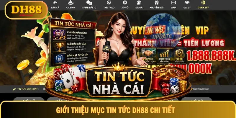Giới thiệu mục tin tức DH88 chi tiết
