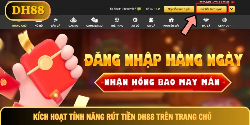 Kích hoạt tính năng rút tiền DH88 trên trang chủ