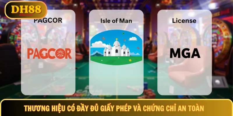 Thương hiệu có đầy đủ giấy phép và chứng chỉ an toàn