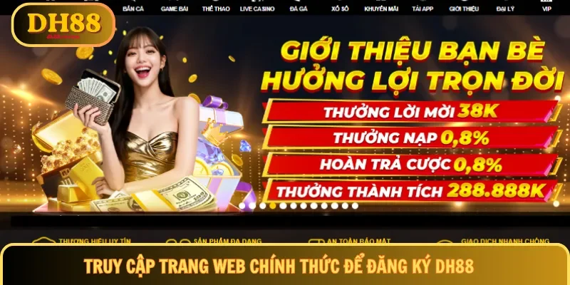 Truy cập trang web chính thức để đăng ký DH88